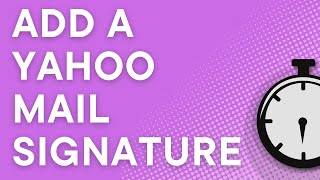 Add a signature to Yahoo Mail step by step