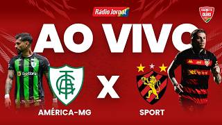 AMÉRICA/MG X SPORT — AO VIVO | SÉRIE B (18.04.26)