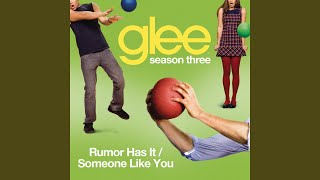 Rumour Has It / Someone Like You (Glee Cast Version)