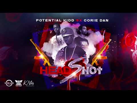 Potential Kidd , 9X Chynee, Corie Dan - Head Shot(Dancehall 2019)