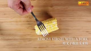 Lee Kum Kee - Tips and Tricks on "How To Remove Corn Kernel From The Cob"