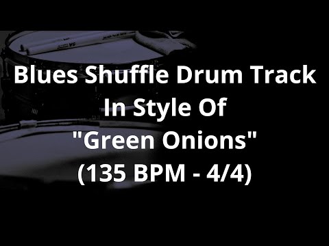 Blues Shuffle Drum Track In Style Of "Green Onions" (135 BPM - 4/4)