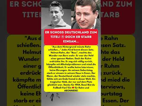 HELMUT RAHN TOT! 😭 Das Drama des WM-Helden...