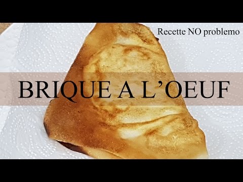 BRIQUE A L'OEUF | Recette NO problemo