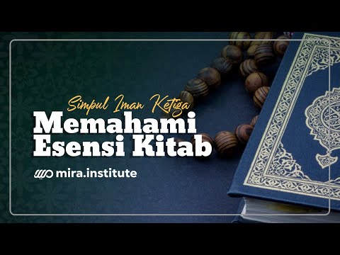[LIVE MIRA] Memahami Esensi Kitab - Simpul Iman Ketiga - Ustadz Adi Hidayat