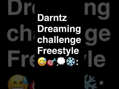 Darntz dreaming challenge freestyle
