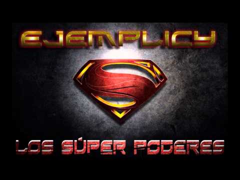 06 LOS SÙPER PODERES   EJEMPLICY 2013 @EjemplicyMusic