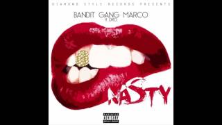 Bandit Gang Marco - Nasty [Bass Boosted]