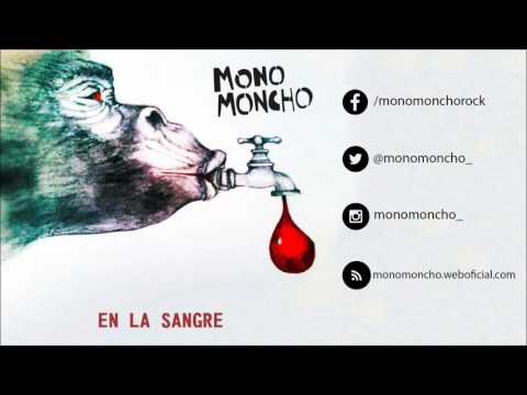 Mono Moncho - 06 Esa Paz (En la sangre)