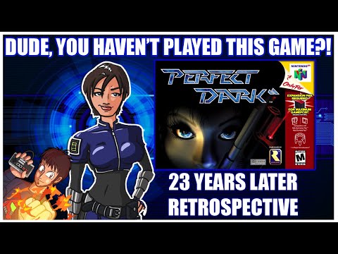 Perfect Dark: The ULTIMATE NOSTALGIC 23 Year RETROSPECTIVE! - Dude, You Haven't Played This Game?!