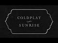 Coldplay - Sunrise