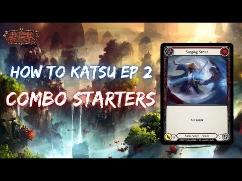 How to Katsu Ep 2 (Combo Starters) - Flesh and Blood TCG