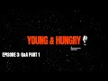 YOUNG & HUNGRY PODCAST - EPISODE 3 - Q&A PART 1 - WEED PROS/CONS IN BODYBUILDING | PED MISTAKES