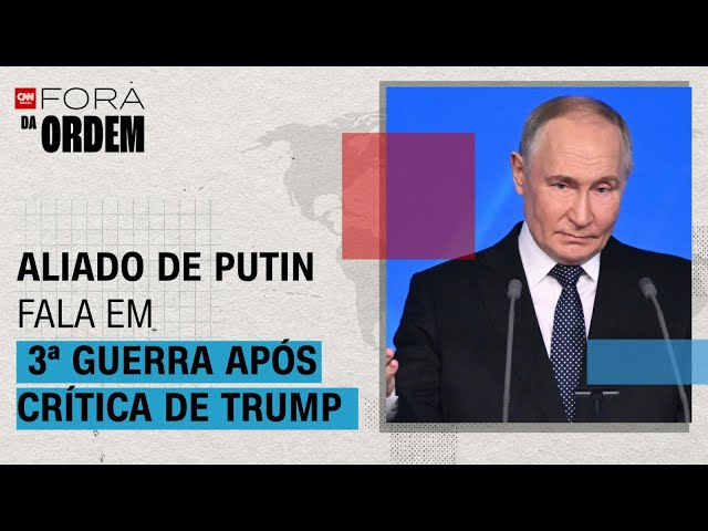 Aliado de Putin fala em 3ª guerra após Trump subir o tom