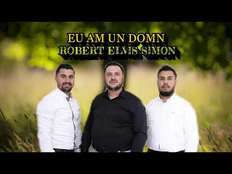Fratii din Barbulesti - Eu am un Domn (Robert, Elvis si Simon)