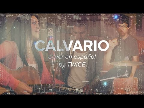 TWICE MÚSICA - Calvario (Hillsong Live - Calvary en español)