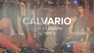 TWICE MÚSICA - Calvario (Hillsong Live - Calvary en español)