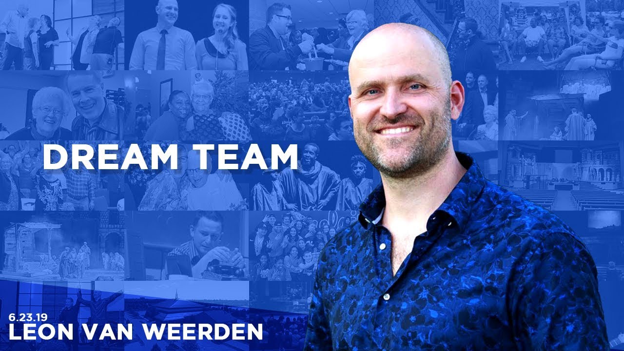 062319 Dream Team – Leon van Weerden – Sermon Only