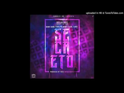 Delirious Ft. Benny Benni  Carlitos Rossy  Lyan y Endo - Secreto