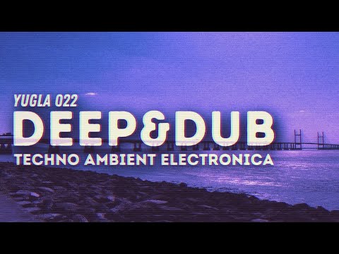 AMBIENT & DUB TECHNO MIX | A Walk on Severn Beach | Yugla Podcast #deeptechno