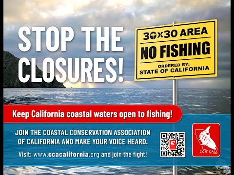 30x30...A Threat to Coastal Fishing in California!