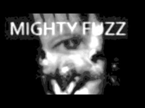 Mighty Fuzz - Good Morning