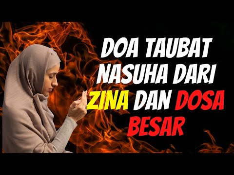 DOA SHOLAT TAUBAT NASUHA | DOA TAUBAT DARI ZINA DAN DOSA BESAR