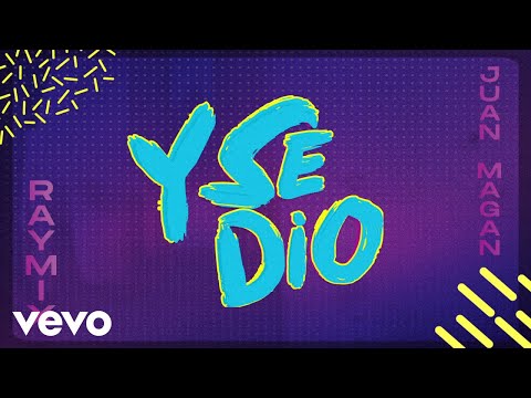 Raymix, Juan Magán - Y Se Dio (Lyric Video)