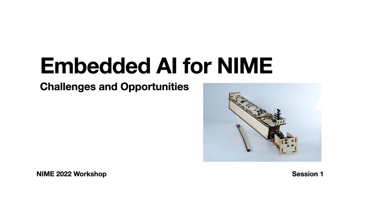 Embedded AI Workshop @ NIME 2022 – Session 1