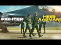 FIGHTER: Heer Aasmani (Full Video) Hrithik Roshan, Deepika, Anil, Vishal-Sheykhar, Bpraak, Kumaar