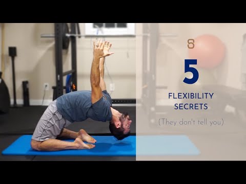 5 Flexibility Secrets (They Don't Tell You)