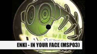 ENKI - IN YOUR FACE (MSP03)