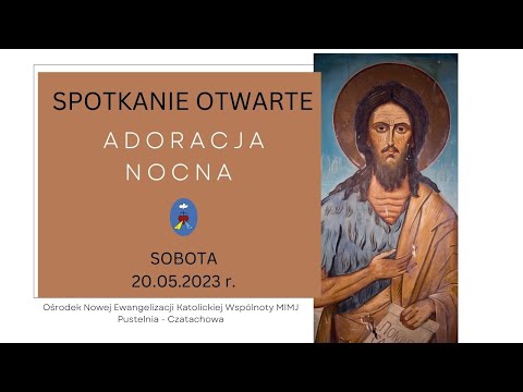 Adoracja Nocna. Transmisja Online Czatachowa. 20.05.2023 r. Godz. 21:00