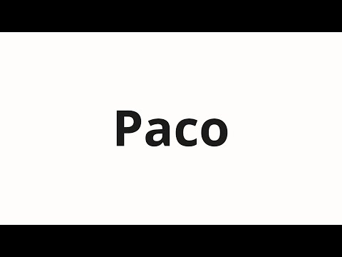 How to pronounce Paco