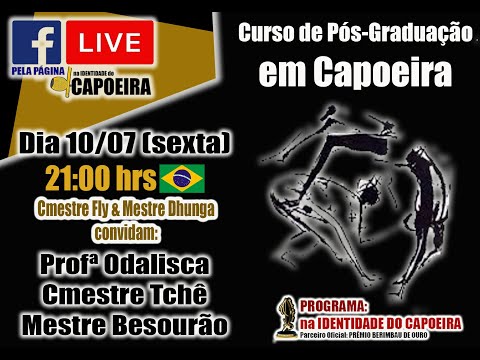 92ª LIVE NA IDENTIDADE DO CAPOEIRA - CURSO DE PÓS GRADUAÇÃO EM CAPOEIRA