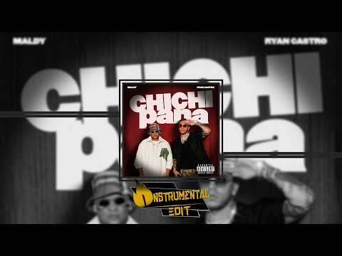 Maldy, Ryan Castro - Chichi Pana (Instrumetal)
