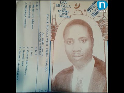 DAN MUGULA - Bana Bange Mujjanga Ne Mulya