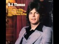 B. J. Thomas - Don't Worry Baby 