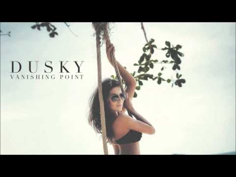Dusky - Vanishing Point [HD]