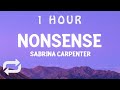 [ 1 HOUR ] Sabrina Carpenter - Nonsense (Lyrics)
