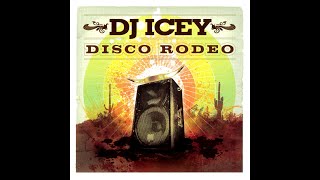 DJ Icey - Disco Rodeo [FULL MIX]