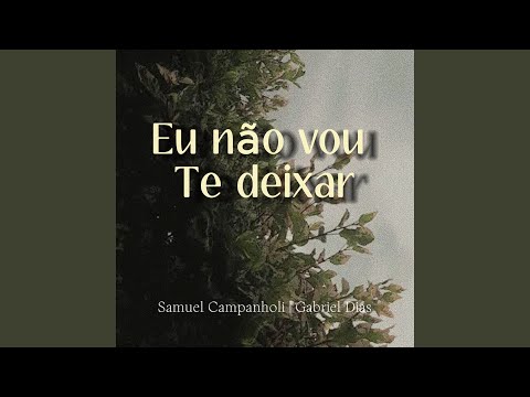 Eu Não Vou Te Deixar
