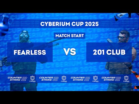 Fearless vs 201 CLUB | Cyberium Cup 2025 | Bo3