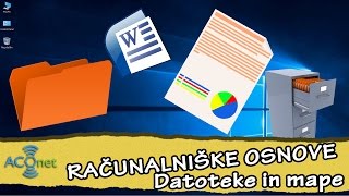 RAČUNALNIŠKE OSNOVE: Datoteke in mape