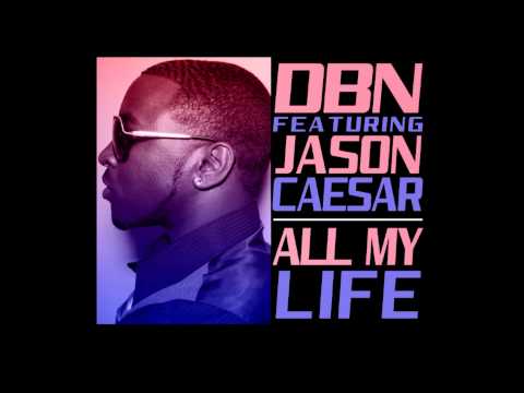 DBN feat Jason Caesar - ALL MY LIFE (preview)
