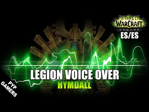 Voice Over Hymdall español | World of Warcraft Legion