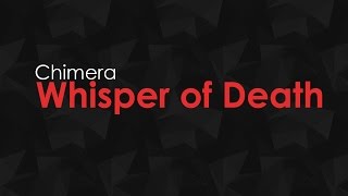 Chimera - Whisper of Death [FULL HQ + HD]