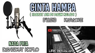 Download lagu CINTA HAMPA (IBARAT AIR DI DAUN KELADI) KARAOKE  KOPLO NADA PRIA D'LLOYD mp3 Download lagu CINTA HAMPA (IBARAT AIR DI DAUN KELADI) KARAOKE  KOPLO NADA PRIA D'LLOYD mp3