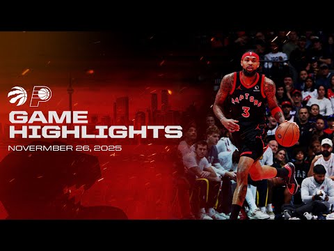 Raptors vs. Pacers Game Highlights | November 26, 2025