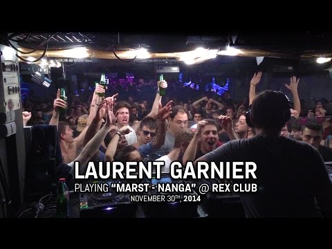 LAURENT GARNIER PLAYS "MARST - NANGA (Original Mix)" @ REX CLUB - Paris - November 2014